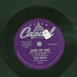 Stan Kenton and his Orchestra - Alone too long / Dont take your love from me