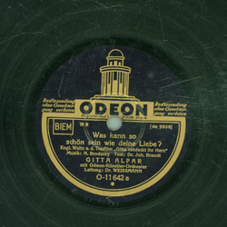 Gitta Alpar - Was kann so schn sein wie deine Liebe ? /...