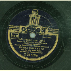 Heinz Huppertz mit seinem Tanz-Orchester - Ich träume von...