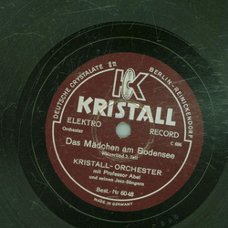Kristall-Orchester mit Professor Abel und seinen Jazz-Sängern - Das Mädchen am Bodensee