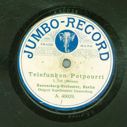 Dannenberg-Orchester, Berlin - Telefunken-Potpourri Teil I und II