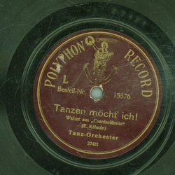 Tanz-Orchester - Tanzen mcht ich! / Erklingen zu, Tanze die Geigen