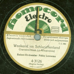 Salon-Orchester Félix Lemeau - Weekend im Schlaraffenland / Leuchtkäferchens Stelldichein