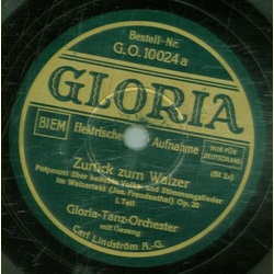 Gloria-Tanz-Orchester mit Gesang - Zurck zum Walzer, I....