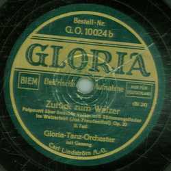 Gloria-Tanz-Orchester mit Gesang - Zurck zum Walzer, I. Teil / II. Teil