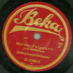 Edit-Lorand-Orchester - Walzer-Potpourri, Teil I und II