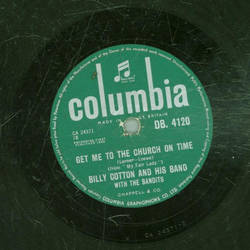Billy Cotton - Get me to the church on time / With a...
