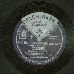 Stan Kenton - How Many Hearts Have You Broken / And Her Tears Flowed Like Wine 