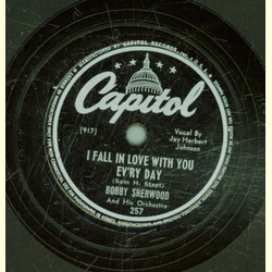 Bobby Sherwood - I fall in love with you every day /...