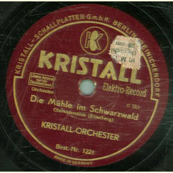 Kristall-Orchester - Die Mhle im Schwarzwald / Die Schmiede im Walde 