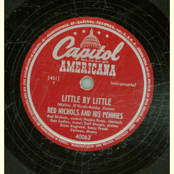 Red Nichols and his Pennies - Little by little / When you wish upon a star