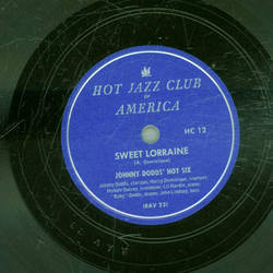 Johnny Dodds Hot Six - Sweet Lorraine / Pencil Papa