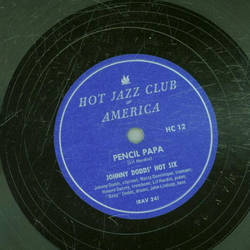 Johnny Dodds Hot Six - Sweet Lorraine / Pencil Papa