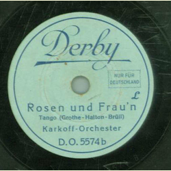 Karkoff-Orchester - Es gibt eine Frau, die dich niemals vergit / Rosen und Fraun 