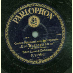 Edith-Lorand-Orchester - Groes Potpourri aus der Operette Ein Walzertraum