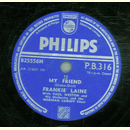 Frankie Laine - My Friend / The lord don`t treat his...