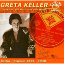 Greta Keller - Die Nacht ,die Musik und dein Mund