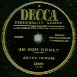 Autry Inman - Uh-Huh Honey / Thats all right