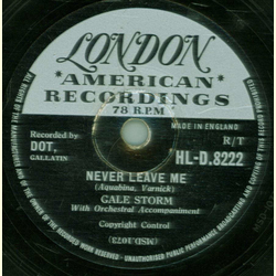 Gale Storm - I Hear You Knocking / Never Leave Me