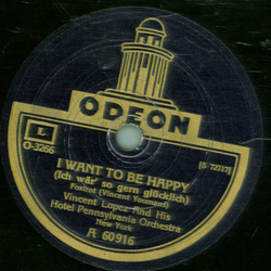 Vincent Lopez - I want to be happy / The Gotham Nightingales - Tea for two