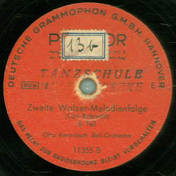 Otto Kermbach Ball-Orchester - Zweite Walzer Melodienfolge Teil I und II