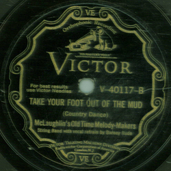 McLaughlin`s Old Time Melody Makers - Whistling Rufus / Take Your Foot Out Of The Mud