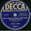 Buddy Jones - She`s Sellin` What She Used To Give Away /...