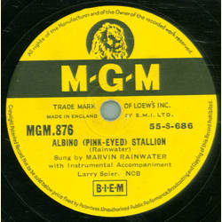 Marvin Rainwater - Tennessee HounDog Yodel / Albino ( Pink-Eyed) Stallion