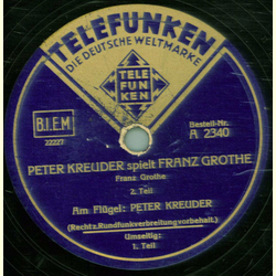 Peter Kreuder -  Peter Kreuder spielt Franz Grothe 1. Teil / 2. Teil