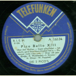 Die 2 Pico`s - Pico Bello (ber den Wellen, Ganz allerliebest )  / Pico Bello ( Am Strande von Havanna , Rote Rosen )