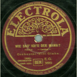 Orchester Will Glahe - Neopolitansiches Stndchen / Wie sag ichs der Mama?