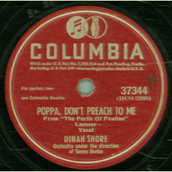 Dinah Shore - Poppa, Don`t Preach To Me / Ask Anyone Who Knows