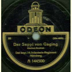 Det bayr. 14. Infantrie-Regiment Nrnberg - Der Seppl von Gaging / Der Fidele Natzl