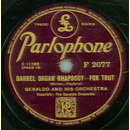 Geraldo and his Orchestra - Barrel Organ Rhapsody /...