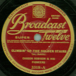 Carson Robison and his Pioneers - Climbinup The Golden Stairs / Darling Nellie Gray