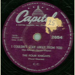 The Four Knights - I Couldn`t Stay Away From You / I Get...