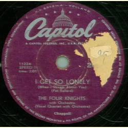 The Four Knights - I Couldn`t Stay Away From You / I Get So Lonely