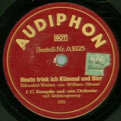 J.C. Kempke - Heut trink ich Kmmel und Bier / Heut`wolln wir lustig sein !