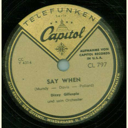 Dizzy Gillespie - Say When / You Stole My Wife `You Horse...