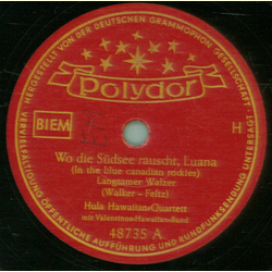 Hula Hawaiian Quartett - Wo die Sdsee rauscht, Luana /...