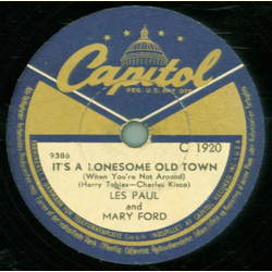 Les Paul & Mary Ford - Its A Lonesome Old Town / Tiger Rag