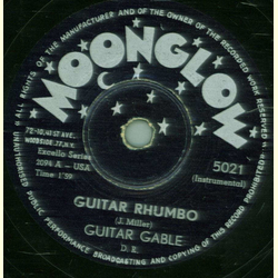 Guitar Gable - Guitar Rhumbo / The Gladiolas -  Little Darlin`
