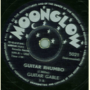 Guitar Gable - Guitar Rhumbo / The Gladiolas -  Little...