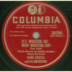 Gene Krupa - It`s Whatcha Do With Whatcha Got / It`s Up To You