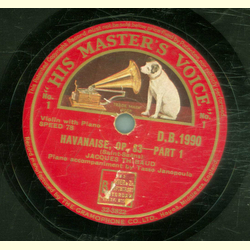 Jacques Thibaud - Havanaise, OP 83 Part 1 /  Havanaise,...