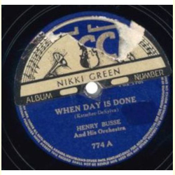 Henry Busse and his Orchestra - When Day Is Done / On The Almo