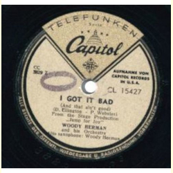 Woody Herman and his Orchestra - Thats Right / I Got It Bad