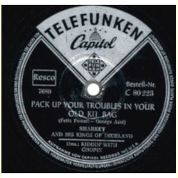 Sharkey And His Kings Of Dixieland - Pack Up Your Trouble In Your Old Kit Rag / Kiddin With Chopin