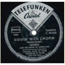 Sharkey And His Kings Of Dixieland - Pack Up Your Trouble In Your Old Kit Rag / Kiddin With Chopin