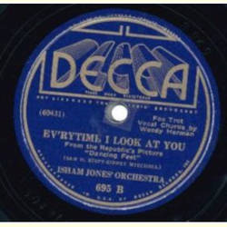 Isham Jones - Ev`rytime I Look At You / Saddle Your Blues...